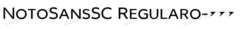 NotoSansSC Regularo字体转换 NotoSansSC Regularo字体转换